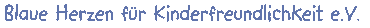 Blaue Herzen f�r Kinderfreundlichkeit e.V.